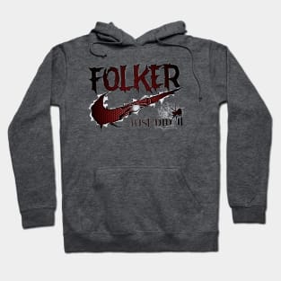 Folker, Just Did It! Hoodie